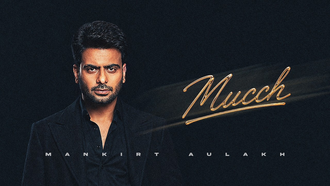 Mucch Lyrics | Dealer Is Back | Mankirt Aulakh, Karam Brar