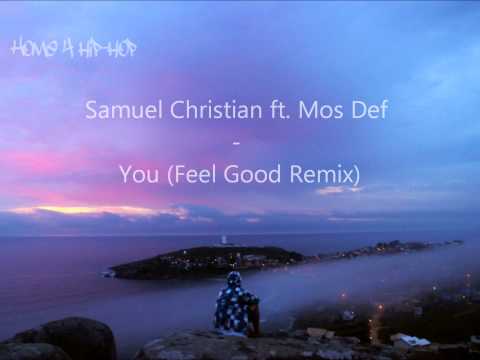 Samuel Christian ft. Mos Def - You (Feel Good Remix)