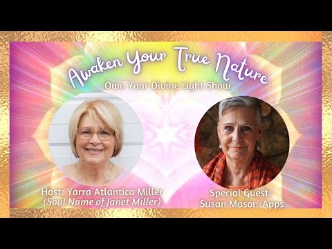 Awaken Your True Nature with Susan Mason Apps - Own Your Divine Light Show Podcast