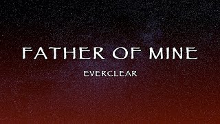 Everclear - Father Of Mine (Lyrics)