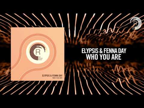 Elypsis & Fenna Day - Who You Are [FULL] (RNM)