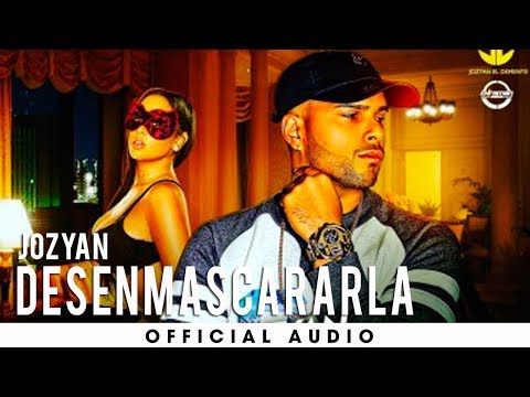 Jozyan - Desenmascararla