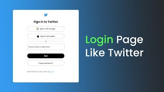 How To Make Login Page Like Twitter Using HTML And CSS |  Sign In Page Design With HTML & CSS