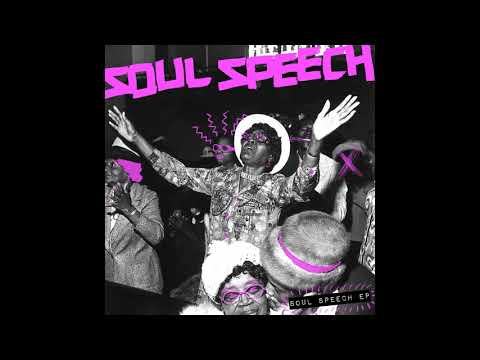 Soul Speech - Soul Speech [Snatch! Records]