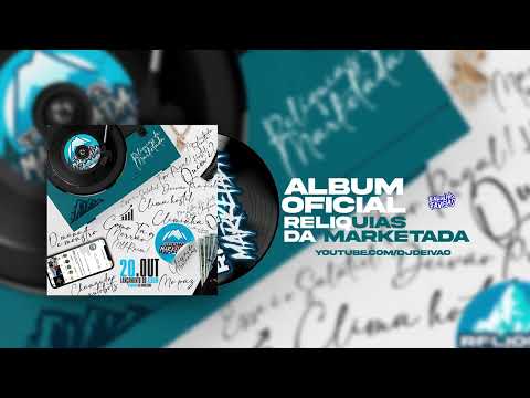 RELIQUIAS DA MARKETADA (DJS DEIVÃO,SALATIEL,DOZABRI,BIEL DIVULGA,RUGAL ORIGINAL,ERICK BERNARDO)