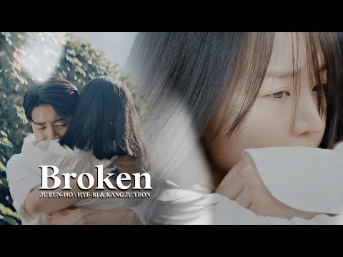 Ju Eun Ho/Hye Ri & Kang Ju Yeon 𝐁𝐫𝐨𝐤𝐞𝐧 [Dear ›› 1x10] müzik videosu
