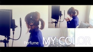 Perfume &quot; MY COLOR &quot; cover【with English subtitles】