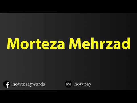 How To Pronounce Morteza Mehrzad مرتضی مهرزاد