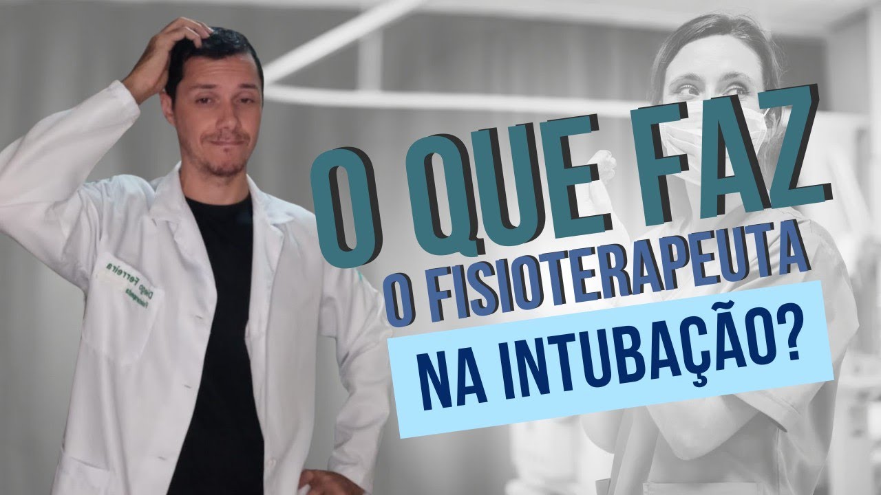 🟢O que o fisioterapeuta deve fazer na intubação endotraqueal👨‍⚕