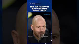 Bakal Terganjal Aturan Cristiano Ronaldo, Erik Ten Hag Ingin Rekrut Neymar Musim Depan