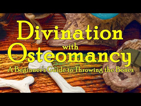 Divination with Osteomancy: A Beginner's Guide to Throwing the Bones