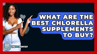Download lagu What Are The Best Chlorella Supplements To Buy? - The Pro Dentist mp3