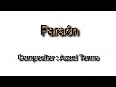 Faraón.  Azael Tormo