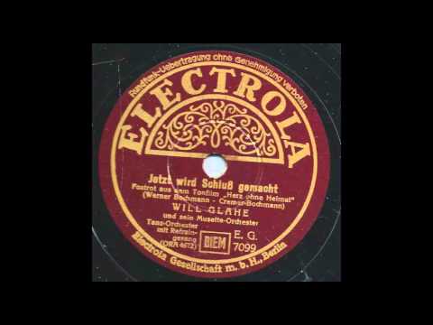 Jetzt wird Schluß gemacht - Will Glahe & sein Musette Orchester