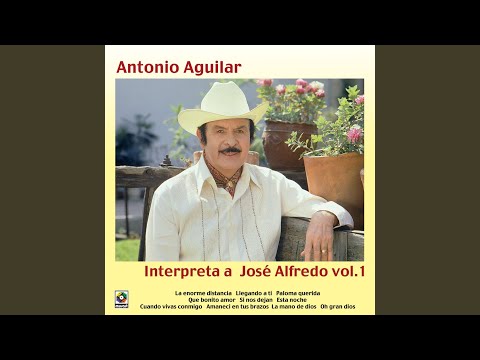 Oh Gran Dios - Antonio Aguilar