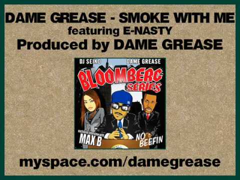 Dame Grease - Smoke With Me feat. E-Nasty