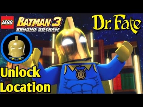 LEGO Batman 3: Au delà de Gotham Doctor Fate Unlock Location Guide Character Token
