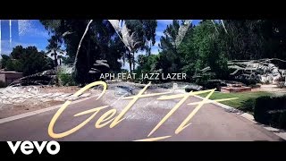 APH - Get It ft. Jazz Lazer