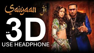 3D SoNG Saiyan Ji YO YO Honey Singh Neha Kakkar US