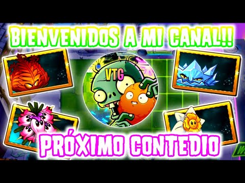 🎉BIENVENIDA DEL CANAL !!🎉 Próximo contedio del canal - Plants vs Zombies 2!