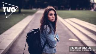 Patrick Baker - Gone (Vijay &amp; Sofia Remix)