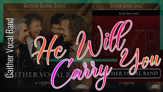 GAITHER VOCAL BAND Vocal Demo HE WILL CARRY YOU