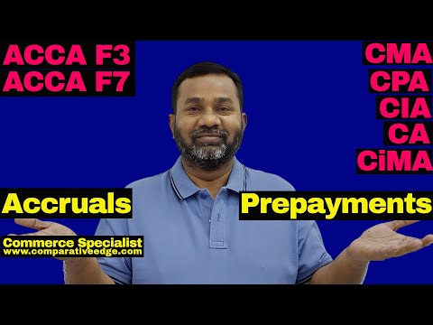 Accruals and Prepayments | ACCA F3 | CA | CIA | CiMA | CPA | CMA  | O Levels | Commerce Specialist |