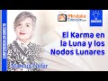 El Karma La Luna Y Los Nodos Lunares Por Maresía Nefer
