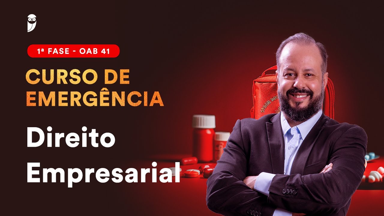 1ª Fase: OAB 41 - Curso de Emergência - Direito Empresarial