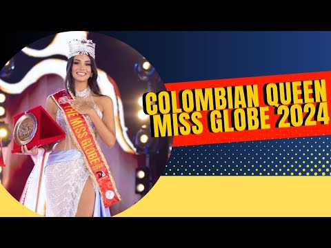 Colombia’s Diana Moreno’s Ascent to Miss Globe 2024 Throne