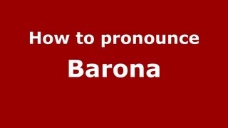 How to pronounce Barona