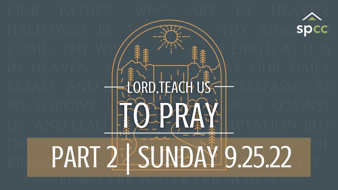 Matt Ballard | Lord, Teach us to Pray: Part 2