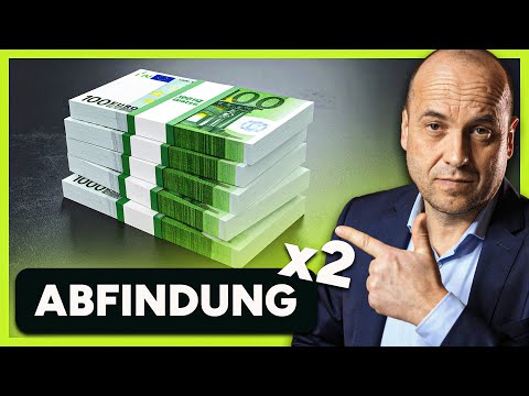 Verdopple deine Abfindung mit DIESEM einfachen Trick!