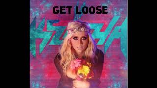 Kesha - Get Loose (Audio)