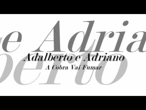 download lagu mp3 mp4 Adalberto Adriano A Cobra Vai Fumar, download mp3 Adalberto Adriano A Cobra Vai Fumar free download, download mp3 Adalberto Adriano A Cobra Vai Fumar