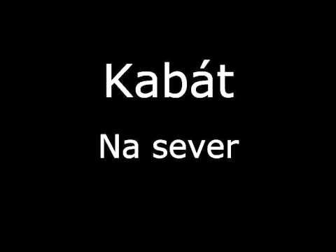 Kabát - Na sever