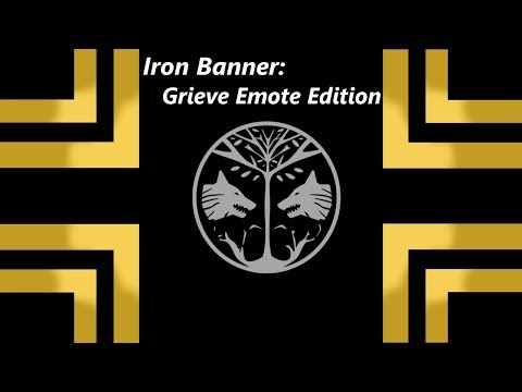 Iron Banner: Grieve Emote Edition