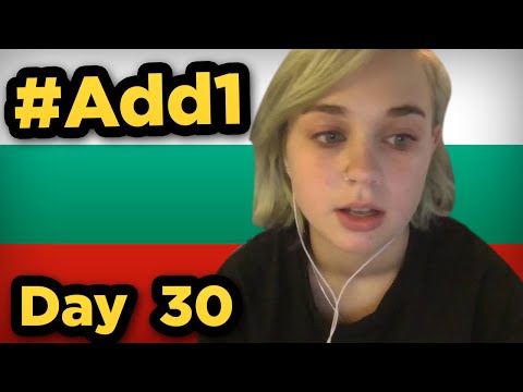 #Add1Challenge Day 30: Learning Bulgarian in 90 Days!