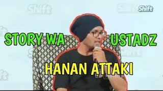 Download lagu KUMPULAN STORY WA USTADZ HANAN ATTAKI TERBARU 2020!! mp3