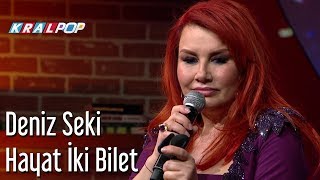 Hayat İki Bilet - Deniz Seki