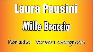 Laura Pausini  -  Mille Braccia (Versione Karaoke Academy Italia)