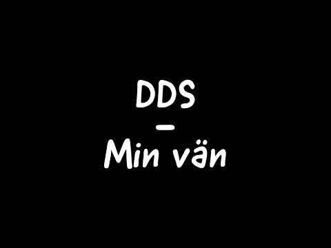 DDS - Min vän