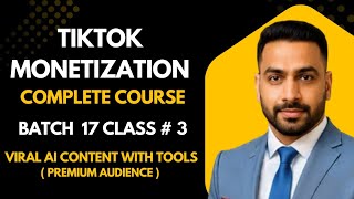 TikTok Monetization Course 2025 || Tiktok Earning Guide for Beginners || Malik Asif batch 17 Class 3