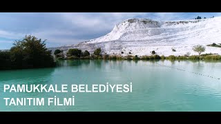 PAMUKKALE BELEDİYESİ TANITIM FİLMİ