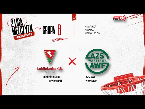 Lublinianka KUL Basketball - AZS AWF Warszawa (2 LM)