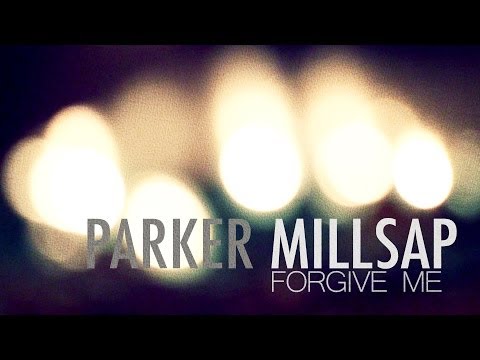 Parker Millsap Forgive Me