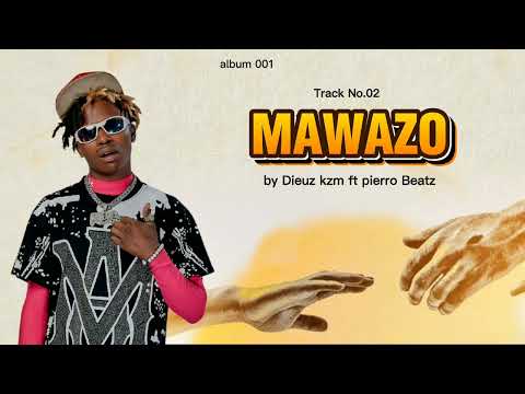 Dieuz kzm_-_mawazo_-_feat_-_pierro_beat (track No.02)