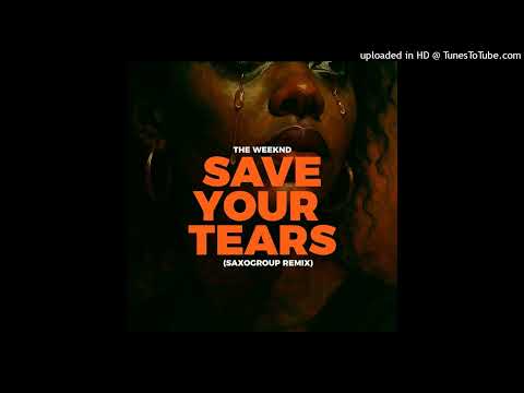 Save You Tears (Saxogroup Remix)