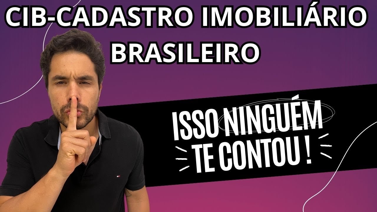 Como vincular imóvel rural ao CIB - Cadastro Imobiliário Brasileiro
