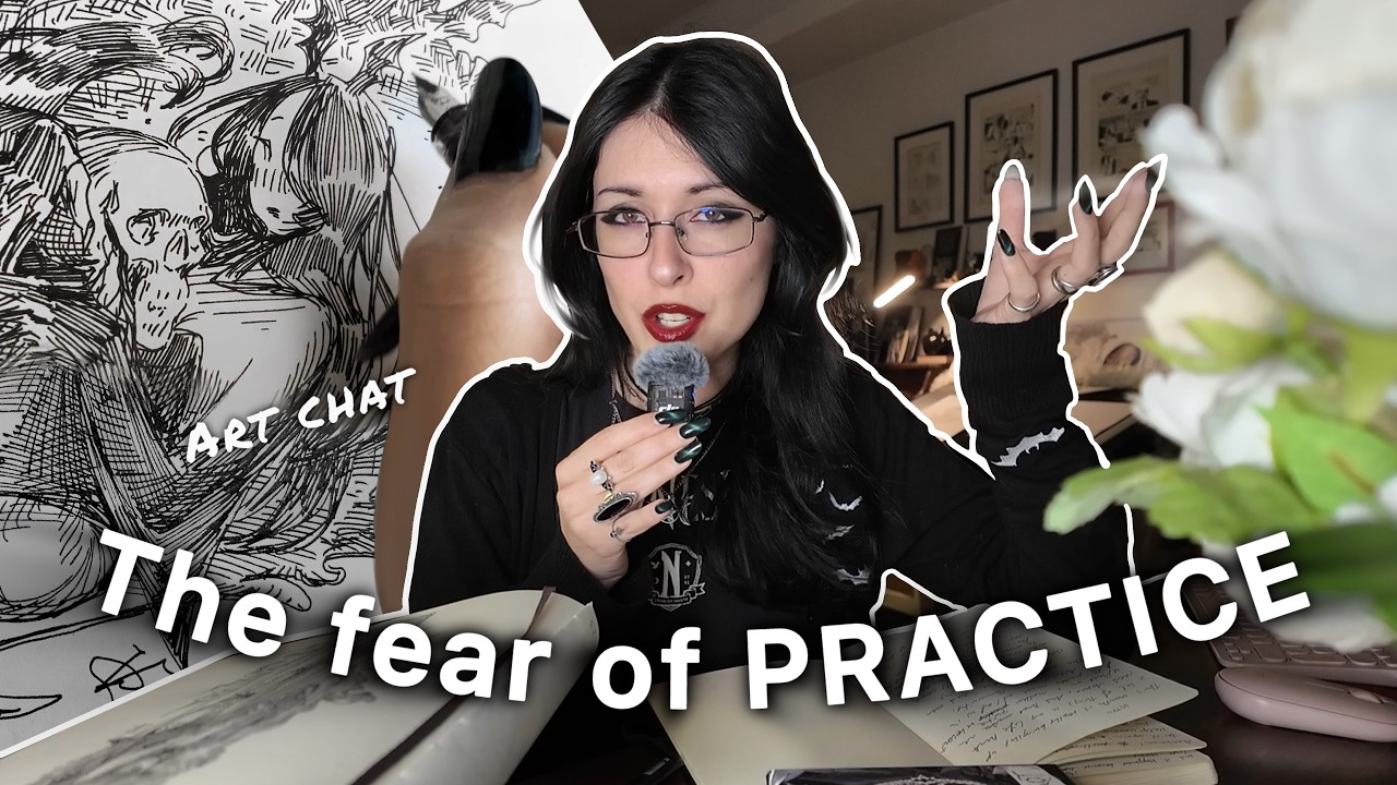 why are we afraid of PRACTICE?🥀reflecting on creativity (+ art process clips)🌹